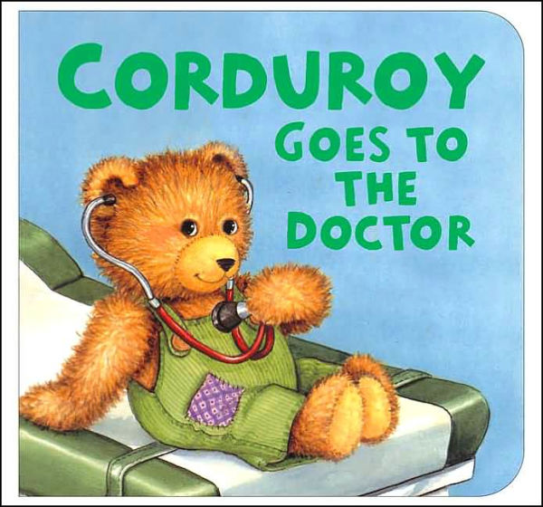 Corduroy Goes to the Doctor (lg format)