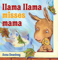 Title: Llama Llama Misses Mama, Author: Anna Dewdney