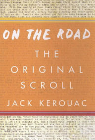 Title: On the Road: The Original Scroll, Author: Jack Kerouac