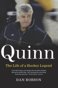 Title: Quinn: The Life of a Hockey Legend, Author: Dan Robson