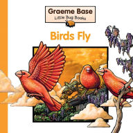 Title: Birds Fly, Author: Graeme Base