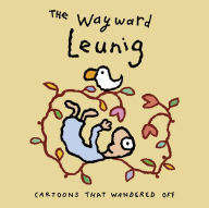 Wayward Leunig: Cartoons That Wandered Off