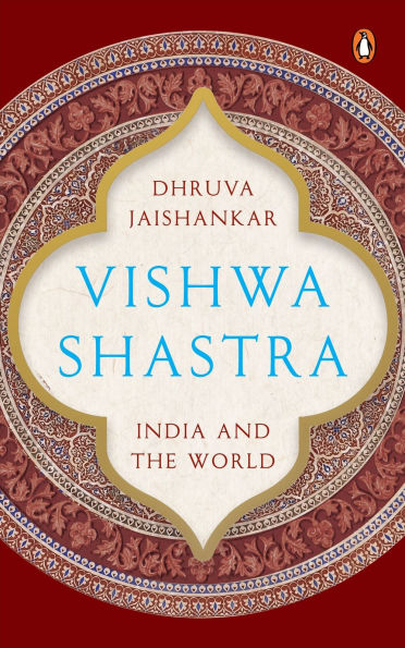 Vishwa Shastra: India and the World
