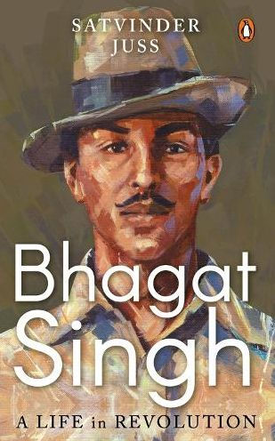 Bhagat Singh: A Life in Revolution