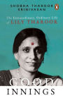 Good Innings: The Extraordinary, Ordinary Life of Lily Tharoor