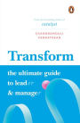 Transform: The Ultimate Guide to Lead and Manage