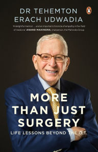 Books to download on mp3 players More than Just Surgery: Life Lessons Beyond the OT by Tehemton Erach Udwadia PDB FB2 9780670096510 (English Edition)