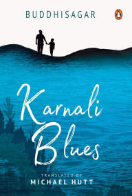 French books free download pdf Karnali Blues by Buddhisagar, Michael Hutt RTF PDB DJVU in English 9780670096602