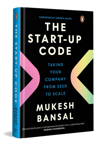 The Start-Up Code: Taking Your Company from Seed to Scale