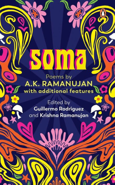 Soma: Poems by A.K. Ramanujan