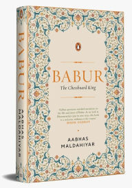 Title: Babur: The Chessboard King, Author: Aabhas Maldahiyar