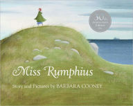 Title: Miss Rumphius, Author: Barbara Cooney