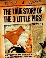 Title: The True Story of the Three Little Pigs, Author: Jon Scieszka