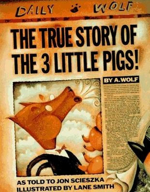 The True Story of the Three Little Pigs