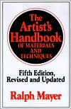 Title: The Artist's Handbook of Materials and Techniques, Author: Ralph Mayer