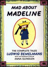 Title: Mad about Madeline: The Complete Tales, Author: Ludwig Bemelmans