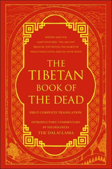 The Tibetan Book of the Dead: First Complete Translation