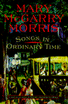 Title: Songs in Ordinary Time, Author: Mary McGarry Morris