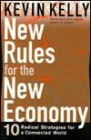 Title: New Rules for the New Economy: 10 Radical Strategies for a Connected World, Author: Kevin Kelly