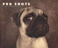 Title: Pug Shots, Author: Jim Dratfield