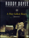 Title: A Star Called Henry, Author: Roddy Doyle