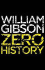 Zero History. William Gibson