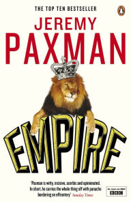 Title: Empire: What Ruling the World Did to the British, Author: Jeremy Paxman