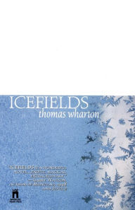 Title: Icefields, Author: Thomas Wharton