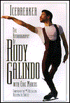 Icebreaker: The Autobiography of Rudy Galindo