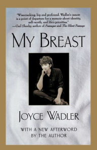 Title: My Breast, Author: Joyce Wadler