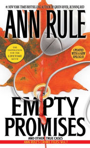 Title: Empty Promises: And Other True Cases (Ann Rule's Crime Files Series #7), Author: Ann Rule