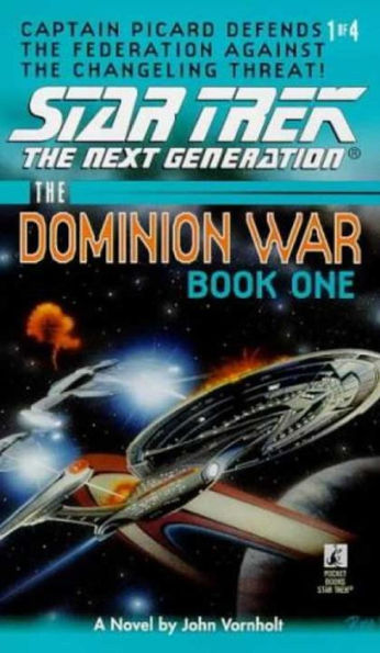 Star Trek The Next Generation: The Dominion War #1: Behind Enemy Lines