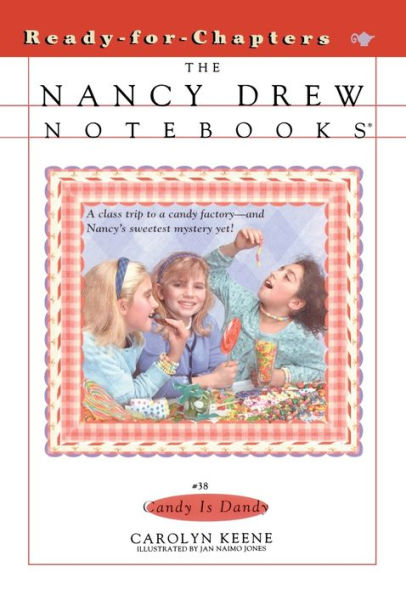 Candy Is Dandy (Nancy Drew Notebooks Series #38)