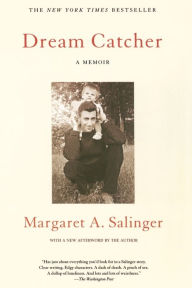 Title: Dream Catcher: A Memoir, Author: Margaret A. Salinger