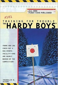 Title: Training for Trouble (Hardy Boys Series #161), Author: Franklin W. Dixon