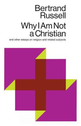 why i am not a christian and other essays why i am not a christian and other essays