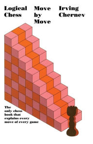 Title: LOGICAL CHESS, Author: Irving Chernev