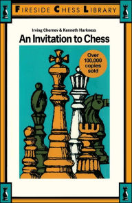 Title: INVITATION TO CHESS, Author: Irving Chernev