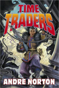 Title: Time Traders Omnibus: The Time Traders / The Defiant Agents / Key Out of Time, Author: Andre Norton