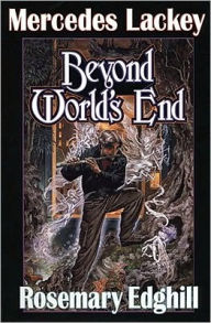 Title: Beyond World's End (Bedlam's Bard Series #4), Author: Mercedes Lackey