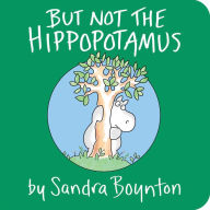 Title: But Not the Hippopotamus, Author: Sandra Boynton