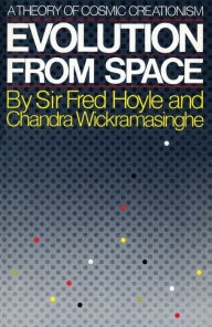 Title: Evolution from Space: A Theory of Cosmic Creationism, Author: Fred Hoyle