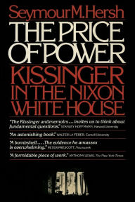 Title: The Price of Power: Kissinger in the Nixon White House, Author: Seymour M. Hersh