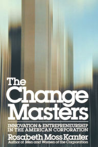 Title: Change Masters, Author: Rosabeth Moss Kanter