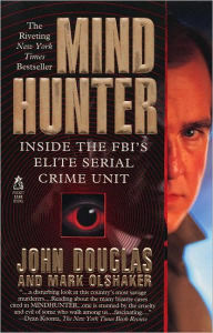 Title: Mindhunter: Inside the FBI's Elite Serial Crime Unit, Author: John E. Douglas