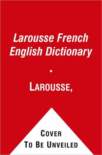 Larousse French English Dictionary