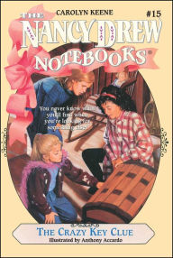 Title: The Crazy Key Clue (Nancy Drew Notebooks Series #15), Author: Carolyn Keene