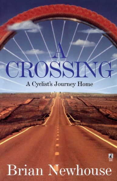 A Crossing: A Cyclist's Journey Home