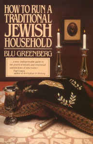 Title: How to Run a Traditional Jewish Household, Author: Blu Greenberg