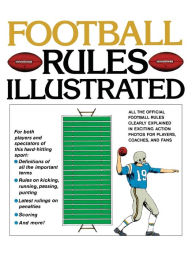 Title: Football Rules Illustrated, Author: George Sullivan